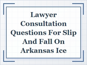 Choosing Your Arkansas Slip and Fall Lawyer
